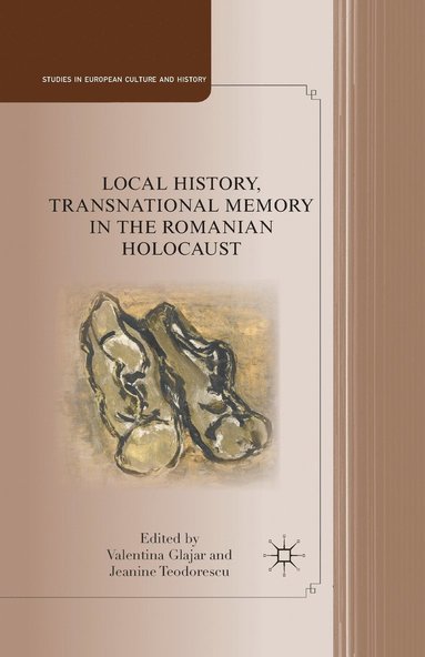 bokomslag Local History, Transnational Memory in the Romanian Holocaust