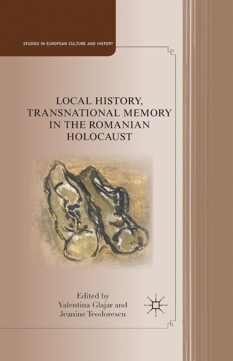 Local History, Transnational Memory in the Romanian Holocaust 1