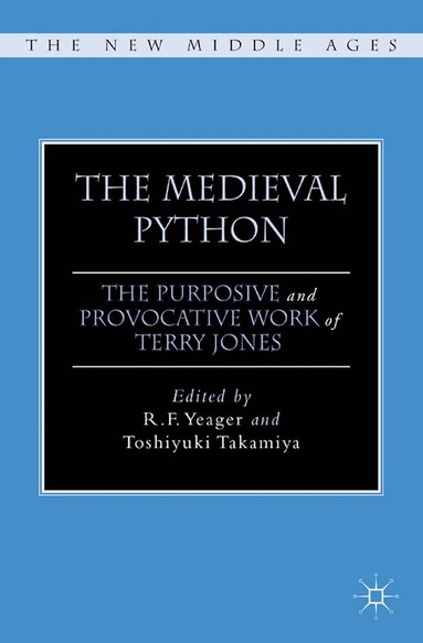 R. Yeager, T. Takamiya - Medieval Python, Häftad