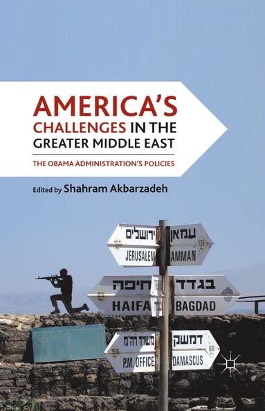 bokomslag America's Challenges in the Greater Middle East