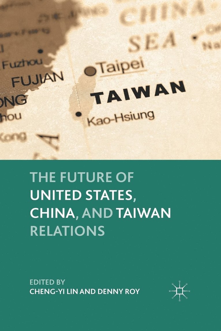 C. Lin, D. Roy - Future of United States, China, and Taiwan Relations, Häftad