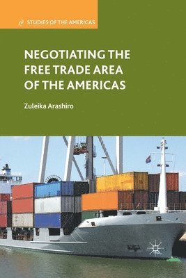 bokomslag Negotiating the Free Trade Area of the Americas