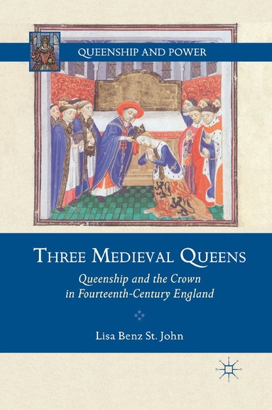 Lisa Benz St. John - Three Medieval Queens, Häftad