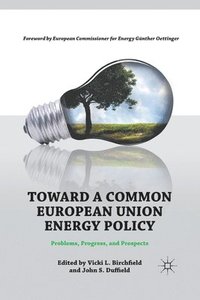 bokomslag Toward a Common European Union Energy Policy