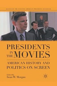 bokomslag Presidents in the Movies