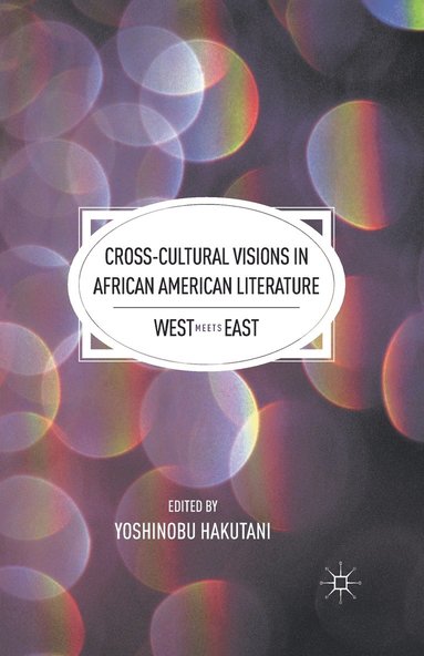 bokomslag Cross-Cultural Visions in African American Literature