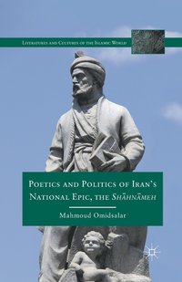 bokomslag Poetics and Politics of Iran's National Epic, the Sh?hn?meh