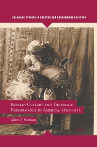 bokomslag Russian Culture and Theatrical Performance in America, 1891-1933