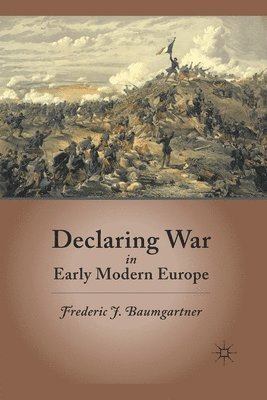 Declaring War in Early Modern Europe 1