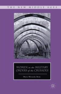 bokomslag Women in the Military Orders of the Crusades