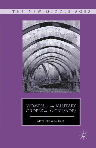 M. Bom - Women in the Military Orders of the Crusades, Häftad