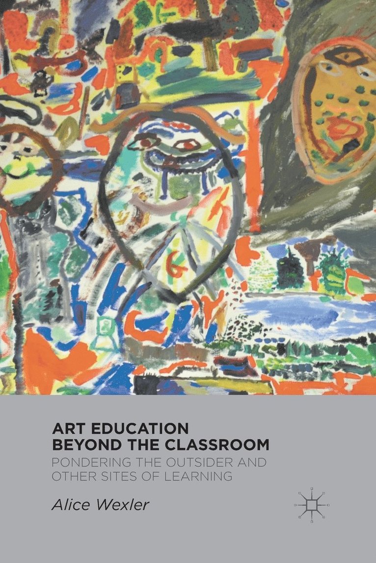 A. Wexler - Art Education Beyond the Classroom, Häftad