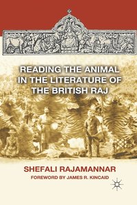 bokomslag Reading the Animal in the Literature of the British Raj