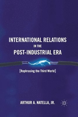 International Relations in the Post-Industrial Era 1