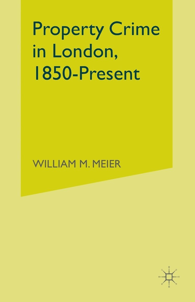 Property Crime in London, 1850-Present 1