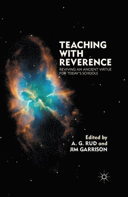 A. Rud, J. Garrison - Teaching with Reverence, Häftad