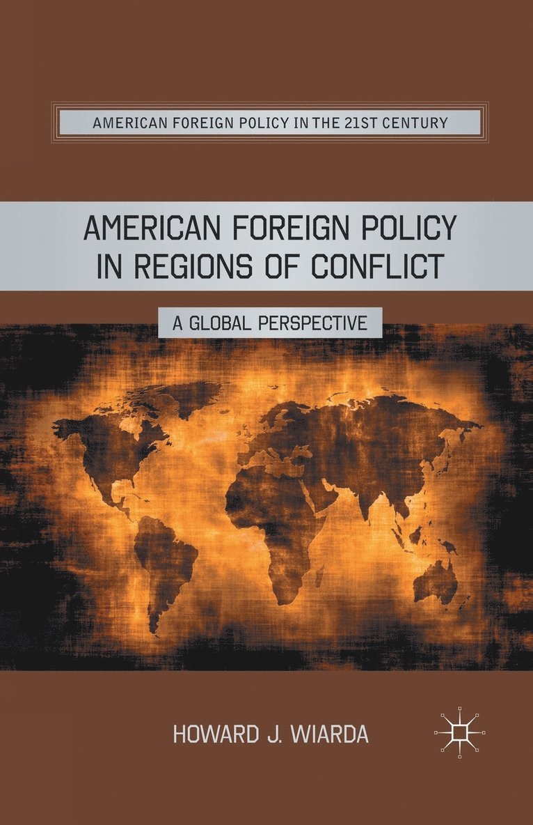 American Foreign Policy in Regions of Conflict 1