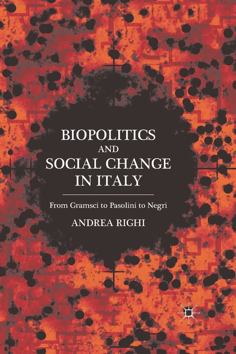 A. Righi - Biopolitics and Social Change in Italy, Häftad