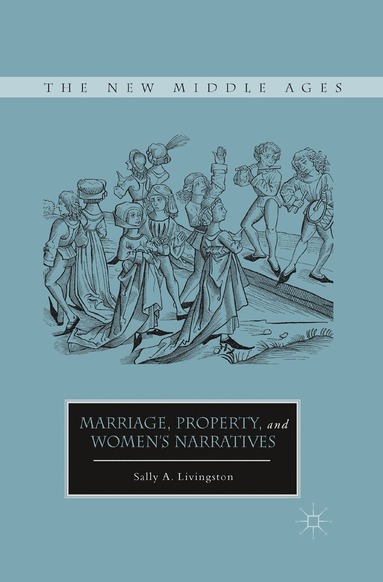 S. Livingston - Marriage, Property, and Women's Narratives, Häftad
