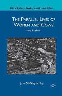 bokomslag The Parallel Lives of Women and Cows
