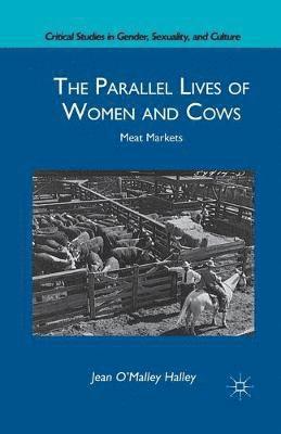 The Parallel Lives of Women and Cows 1