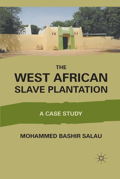 bokomslag The West African Slave Plantation