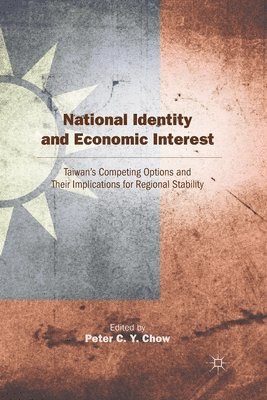 P. Chow - National Identity and Economic Interest, Häftad
