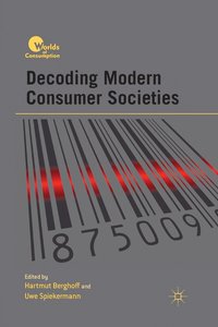 bokomslag Decoding Modern Consumer Societies