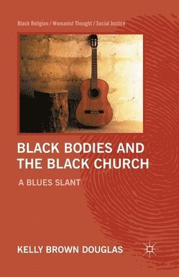 Black Bodies and the Black Church 1