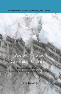 bokomslag Antarctica as Cultural Critique