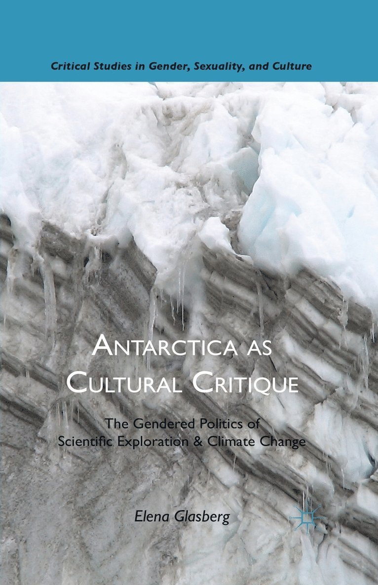 Antarctica as Cultural Critique 1