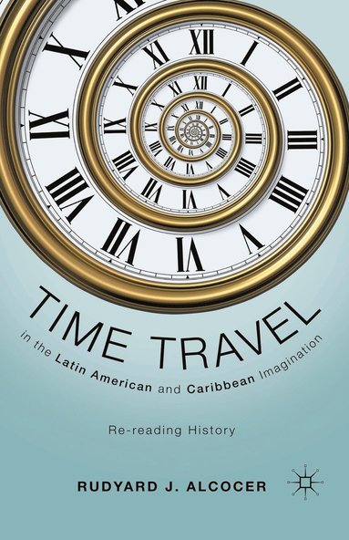 bokomslag Time Travel in the Latin American and Caribbean Imagination