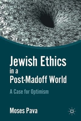 M. Pava - Jewish Ethics in a Post-Madoff World, Häftad