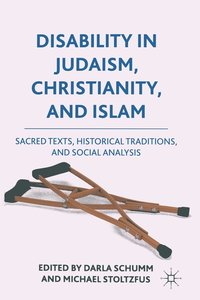bokomslag Disability in Judaism, Christianity, and Islam