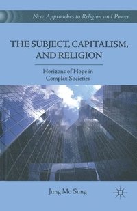 bokomslag The Subject, Capitalism, and Religion