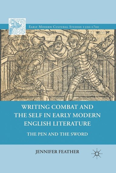 bokomslag Writing Combat and the Self in Early Modern English Literature