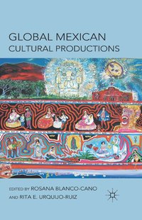 bokomslag Global Mexican Cultural Productions
