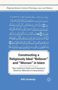 bokomslag Constructing a Religiously Ideal ',Believer', and ',Woman', in Islam