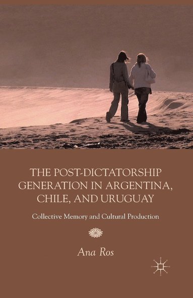 bokomslag Post-Dictatorship Generation in Argentina, Chile, and Uruguay
