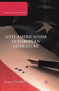 bokomslag Anti-Americanism in European Literature