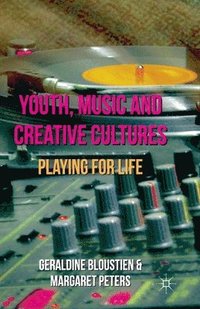bokomslag Youth, Music and Creative Cultures
