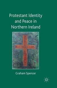 bokomslag Protestant Identity and Peace in Northern Ireland
