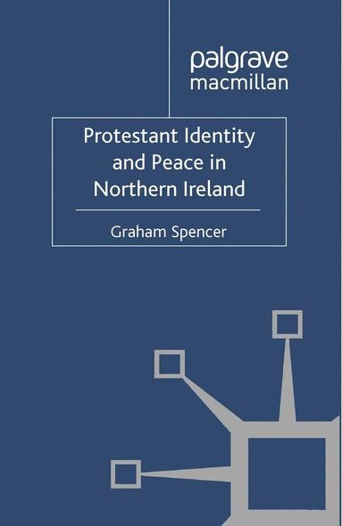 Graham Spencer - Protestant Identity and Peace in Northern Ireland, Häftad