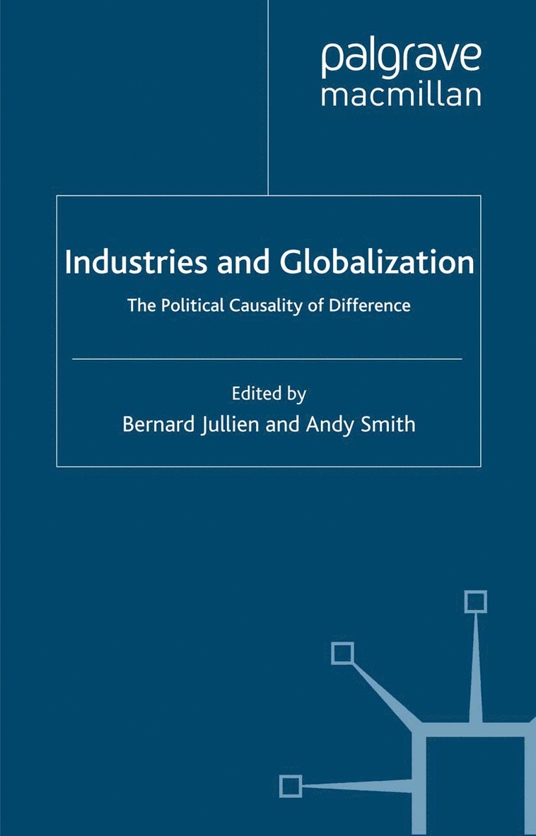B. Jullien, A. Smith - Industries and Globalization, Häftad