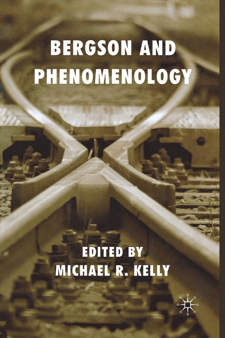 Bergson and Phenomenology 1