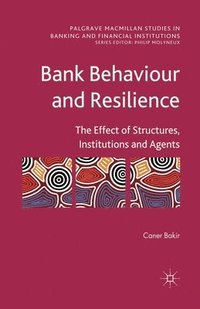 bokomslag Bank Behaviour and Resilience