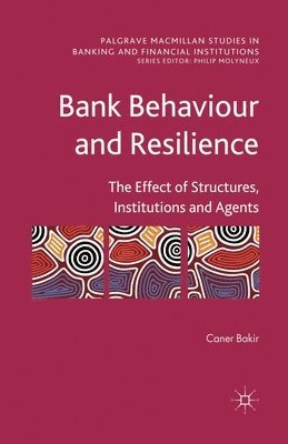 Bank Behaviour and Resilience 1