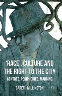 bokomslag 'Race', Culture and the Right to the City