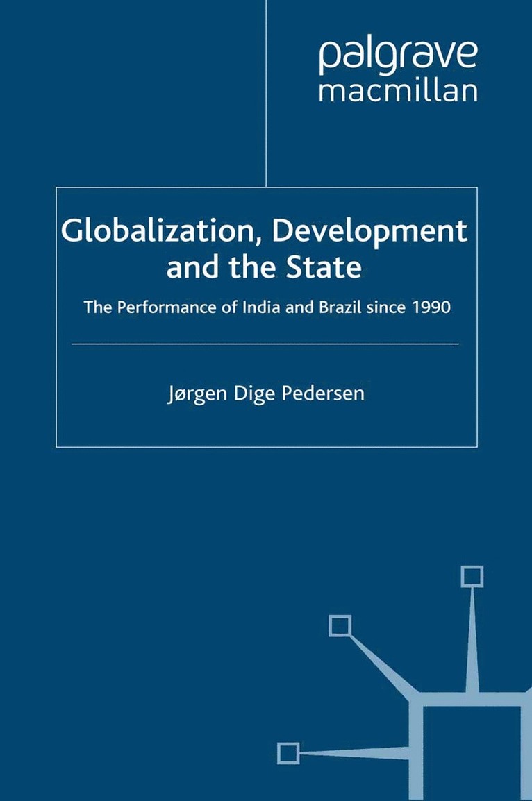 Jørgen Dige Pedersen - Globalization, Development and The State, Häftad