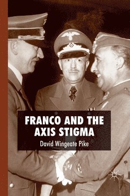 bokomslag Franco and the Axis Stigma